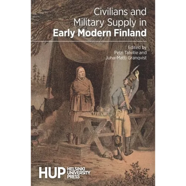 Civilians and Military Supply in Early Modern Finland