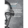 Kant on the History and Development of Practical Reason