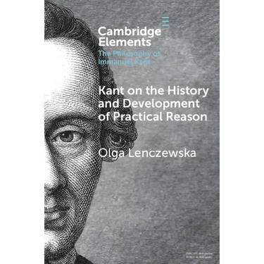 Kant on the History and Development of Practical Reason