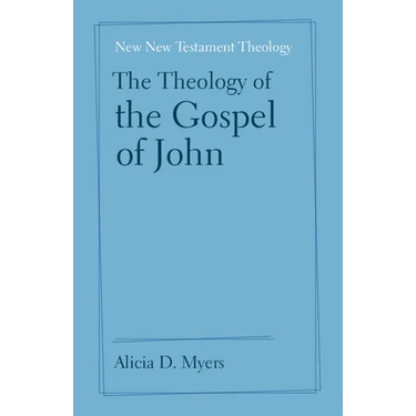 The Theology of the Gospel of John