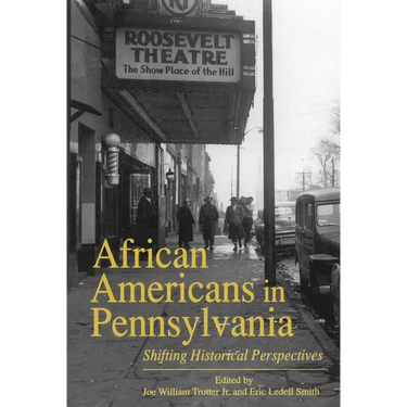 African Americans in Pennsylvania: Shifting Historical Perspectives