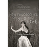New Philosophies of Sex and Love: Thinking Through Desire