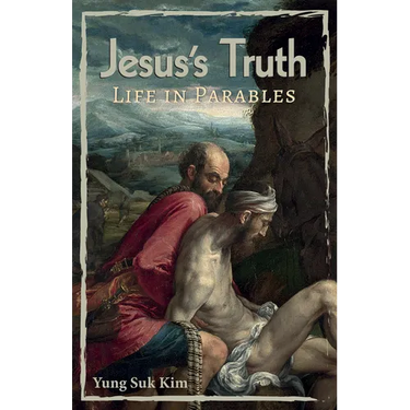 Jesus's Truth: Life in Parables
