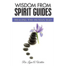 Wisdom from Spirit Guides: Healing the Human Ego