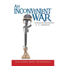 An Inconvenient War: Duty, Honor, Money: The Beginning