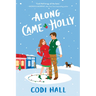 Along Came Holly