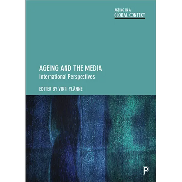 Ageing and the Media: International Perspectives
