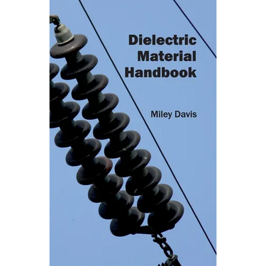 Dielectric Material Handbook