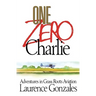 One Zero Charlie: Adventures in Grass Roots Aviation