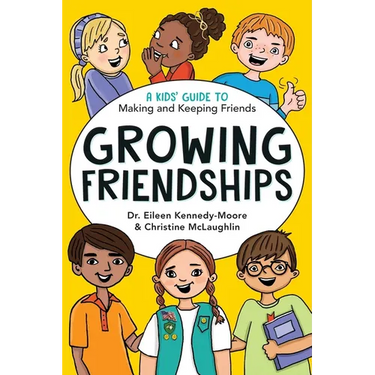 Growing Friendships: A Kids' Guide to Making and Keeping Friends