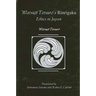 Watsujiō Tetsur's Rinrigaku: Ethics in Japan