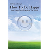 How To Be Happy and Have Fun Changing the World