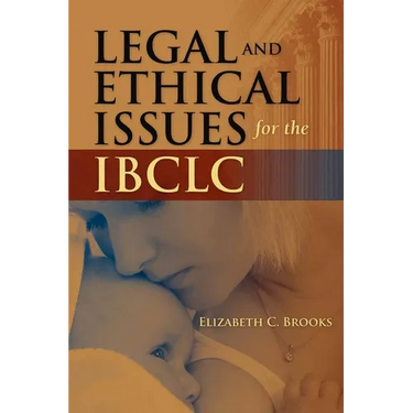 Legal and Ethical Issues for the Ibclc