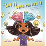 Say It When You Feel It: A story of taming big feelings while standing tall with kind choices (A book on anger management through understanding