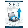 Seo: A No Nonsense Guide in Digital Marketing (Learn How to Drive Traffic and Boost Your Business in the Digital Age)