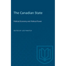 The Canadian State: Political Economy and Political Power