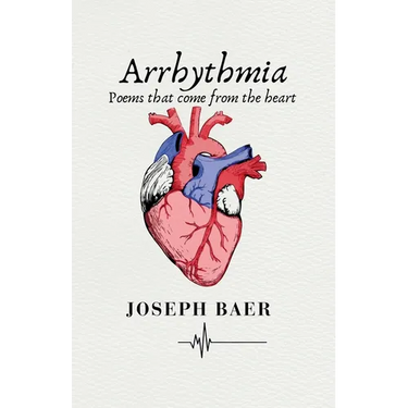 Arrhythmia: Poems that come from the heart