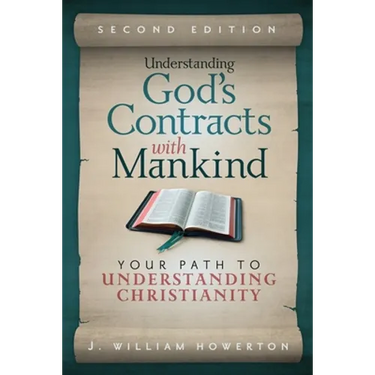 Understanding God's Contracts with Mankind: Your Path to Understanding Christianity