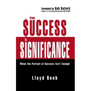 The From Success to Significance: When the Pursuit of Success Isn't Enough