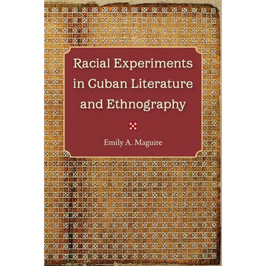 Racial Experiments in Cuban Literature and Ethnography