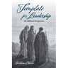 Template for Leadership: The Biblical Perspective