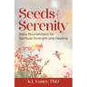 Seeds of Serenity: Daily Nourishment for Spiritual Strength and Healing