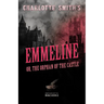 Charlotte Smith's Emmeline, or, The Orphan of the Castle