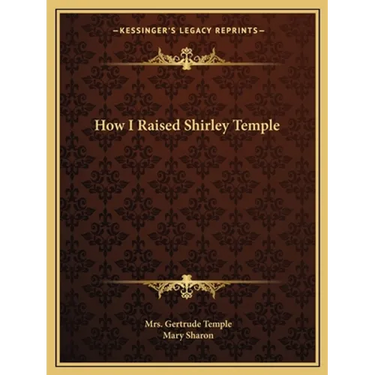 How I Raised Shirley Temple