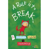 A Rule Is to Break: A Child's Guide to Anarchy