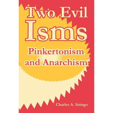Two Evil Isms: Pinkertonism and Anarchism