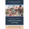 Dealing with the Urgent Educational Challenge: Promoting Social-Emotional Well-Being Among Teachers, Students, and Families