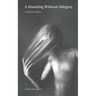 A Haunting Without Allegory