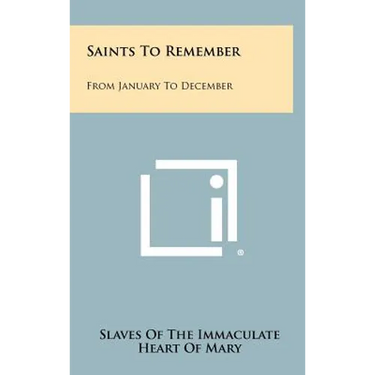 Saints To Remember: From January To December