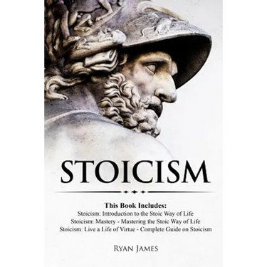 Stoicism: 3 Books in One - Stoicism: Introduction to the Stoic Way of Life, Stoicism Mastery: Mastering the Stoic Way of Life, S