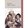 Sensing Willa Cather: The Writer and the Body in Transition