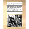 A New Translation of the New Testament of Our Lord and Saviour Jesus Christ. Extracted from the Paraphrase of the Late Philip Doddridge, D.D. and Care