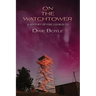On the Watchtower: A History of Fire Lookouts
