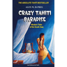 Crazy Tahiti Paradise: Tales of the South Seas