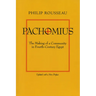 Pachomius: The Making of a Community in Fourth-Century Egypt Volume 6