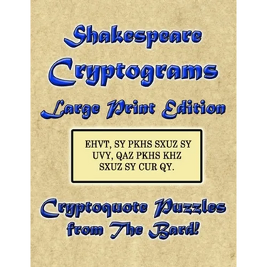 Shakespeare Cryptograms Large Print Edition: Cryptoquote Puzzles from The Bard!