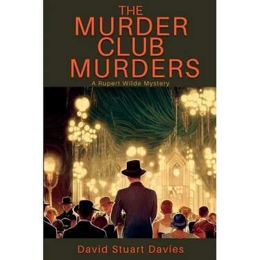 The Murder Club Murders: A Rupert Wilde Mystery