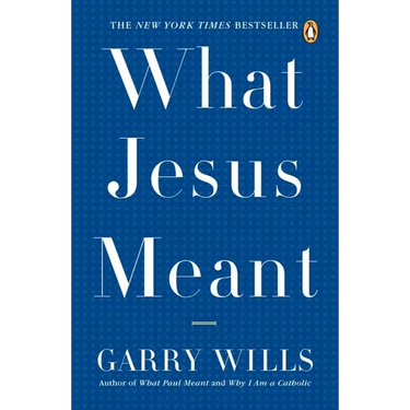 What Jesus Meant