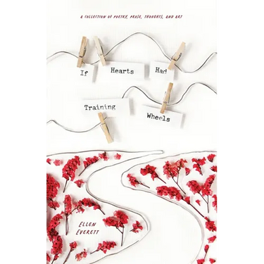If Hearts Had Training Wheels: A Poetry Collection