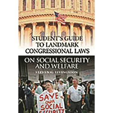 Student's Guide to Landmark Congressional Laws on Social Security and Welfare