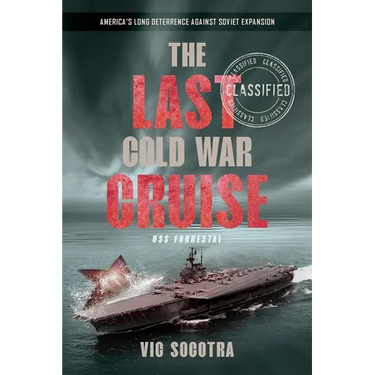 The Last Cold War Cruise: USS Forrestal