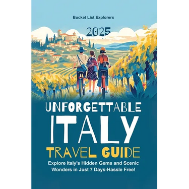 Unforgettable Italy Travel Guide: Explore Italy's Hidden Gems and Scenic Wonders in Just 7 Days-Hassle Free!