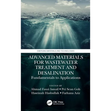 Advanced Materials for Wastewater Treatment and Desalination: Fundamentals to Applications