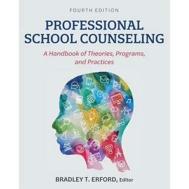 Professional School Counseling: A Handbook of Theories, Programs, and Practices