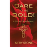 Dare to Be Bold!
