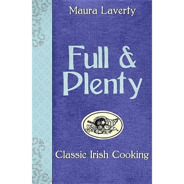 Full & Plenty: Classic Irish Cooking